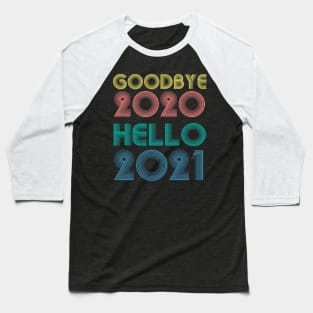 Goodbye 2020 Hello 2021 New Years 2021 senior Baseball T-Shirt